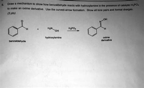 SOLVED: Draw mechanism to show how benzaldehyde reacts with ...