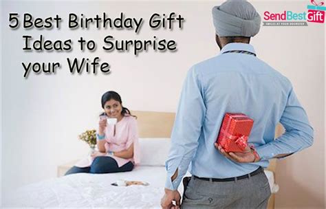 5 Best Birthday Gift Ideas to Surprise your Wife - Sendbestgift.com