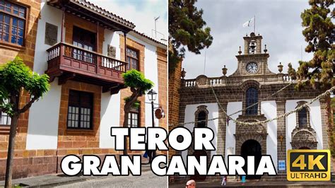 TEROR:Gran Canaria Spain 🇪🇸 | 🏰 Idyllic Town | Walking Tour [4K UHD ...