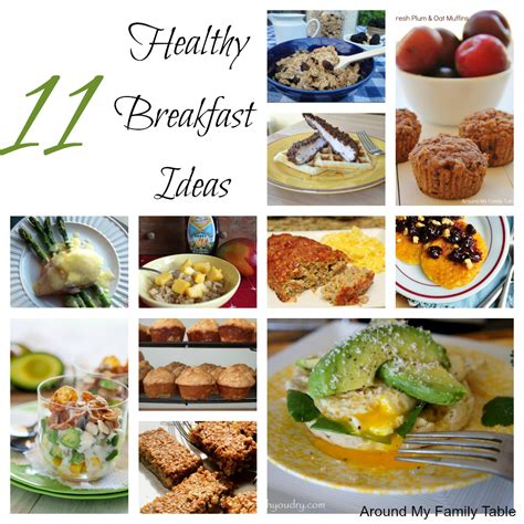 11 Healthy Breakfast Ideas - Around My Family Table