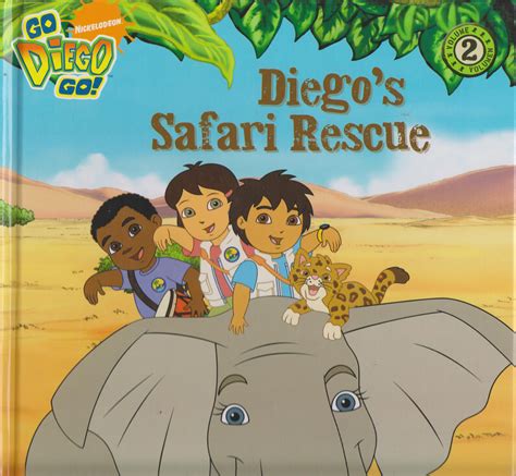 Diego's Safari Rescue (Hardcover: Go Diego Go, Children's Picture Books ...