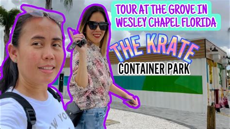 Tour At The Grove In Wesley Chapel FL - Shipping Container Park, The ...