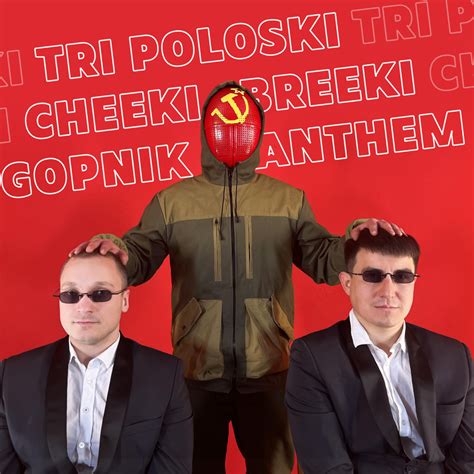 Tri Poloski, Cheeki Breeki, Gopnik Anthem (Romanized) – Hard Bass ...