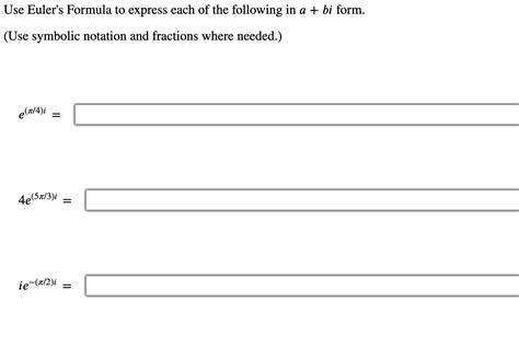 Solved Use Euler's Formula to express each of the following | Chegg.com