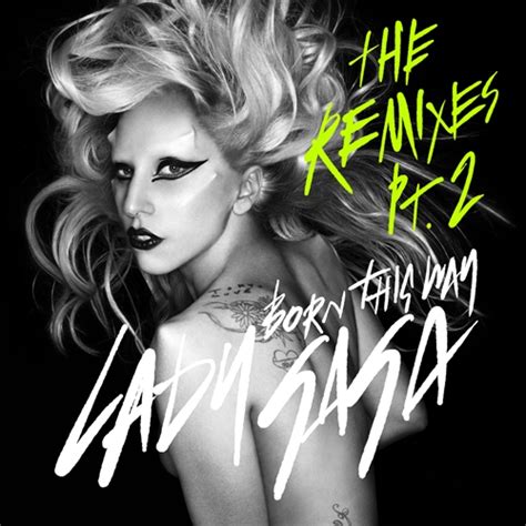 Lady Gaga THE REMIXES - Part 2 - Little Monsters Official