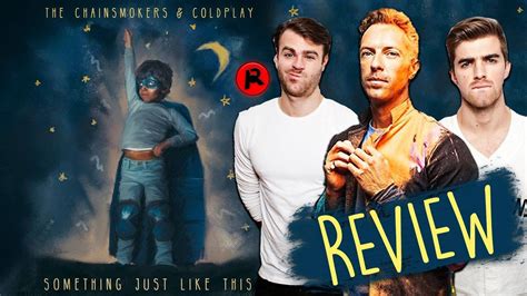 The Chainsmokers & Coldplay - Something Just Like This | track review ...