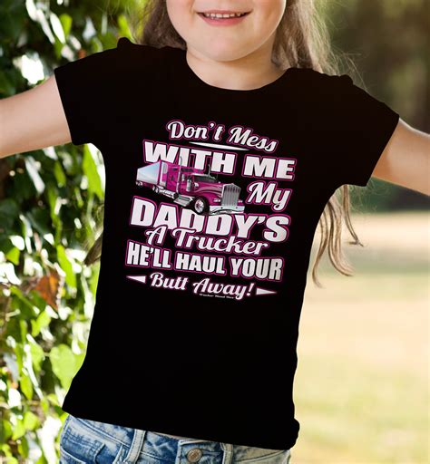 Don't Mess With Me My Daddy's A Trucker Kids Shirt - Etsy