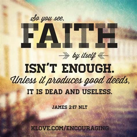 James 2:17 | GOD's Word...Believe HIM | Pinterest | Faith, Verses and ...