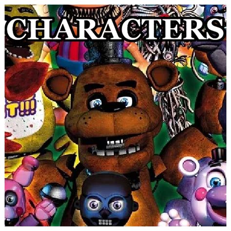 Create a The Potentially Ultimate Five Nights at Freddy's Characters ...