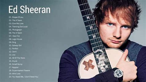 The Best of Ed Sheeran - Ed Sheeran Greatest Hits Full Album (HQ ...