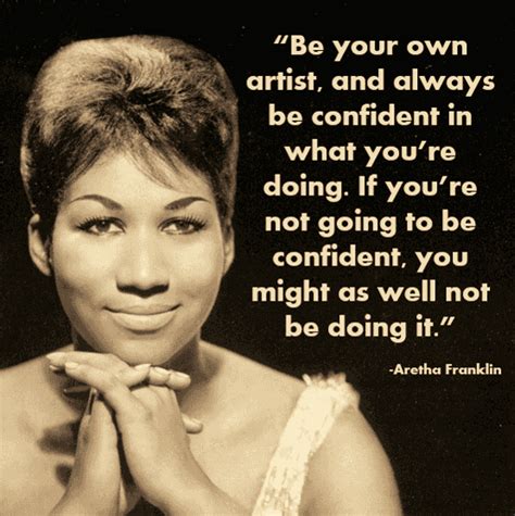 15 Best Aretha Franklin Quotes To Inspire Your Inner Diva Good Life ...