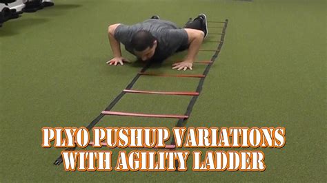 Plyo Pushup Variations With Agility Ladder - YouTube