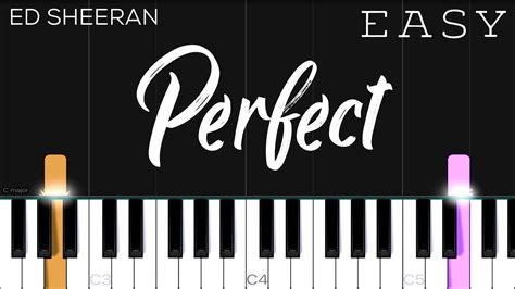 Perfect - Ed Sheeran | EASY Piano Tutorial Chords - Chordify