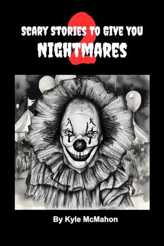 Scary Stories To Give You Nightmares 2: Short Horror Stories for Kids ...