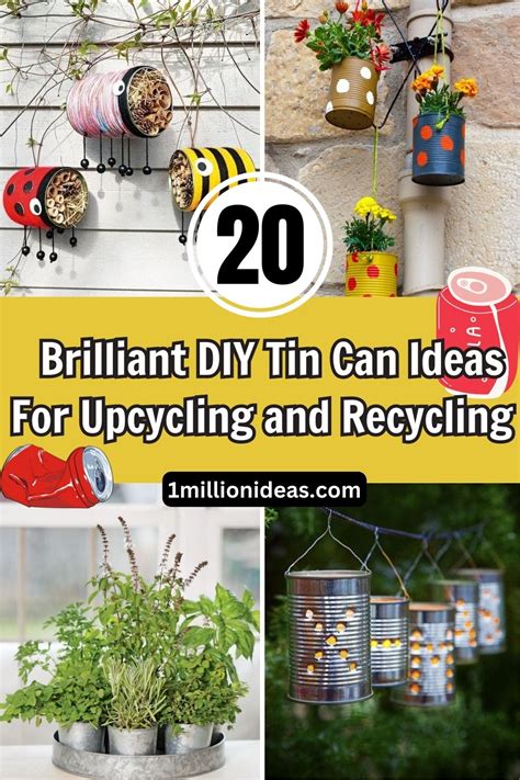 20 Brilliant DIY Tin Can Ideas For Upcycling and Recycling