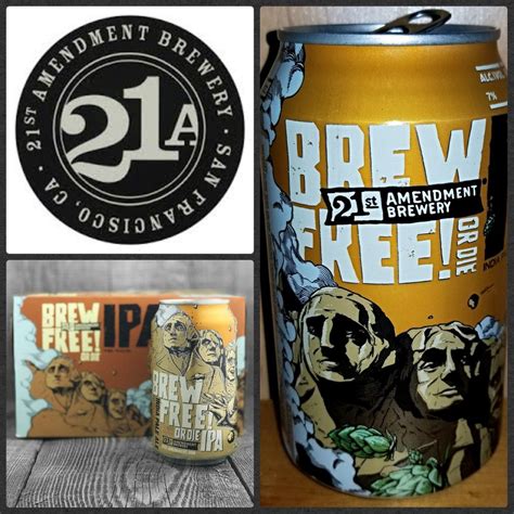 #1289 BREW FREE OR DIE IPA • 21st Amendment Brewery • San Francisco, CA ...