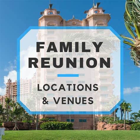 Family Reunion Locations, Venues, and Getaways