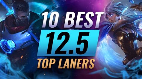 10 BEST TOP Laners That CARRY GAMES in Patch 12.5 - League of Legends ...