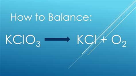 How to Balance KClO3 = KCl + O2 (Decomposition of Potassium Chlorate ...