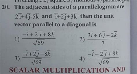 20. The adjacent sides of a parallelogram are 21+4j-5k ... - Math