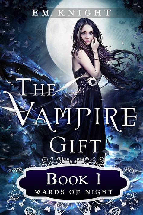 Amazon.com: The Vampire Gift 1: Wards of Night eBook: E.M. Knight ...