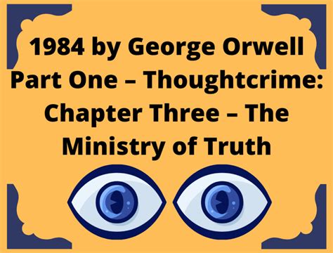 03 George Orwell 1984 Summary (Part One – Thoughtcrime: Chapter Three ...