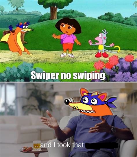 Swiper no swiping left : r/dankmemes