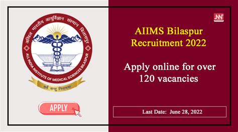 AIIMS Bilaspur Recruitment 2022 : Apply online for over 120 vacancies