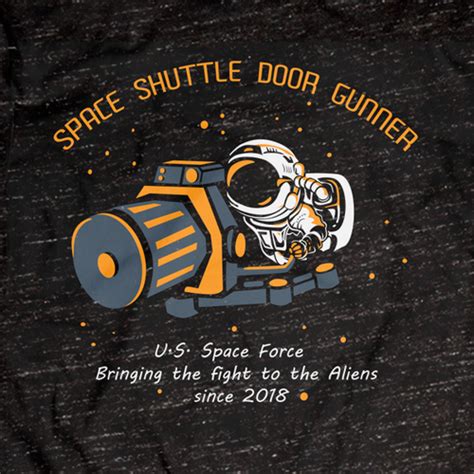 U.S. Space Force Space Shuttle Door Gunner | T-shirt contest