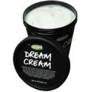 LUSH Dream Cream reviews in Body Lotions & Creams - ChickAdvisor