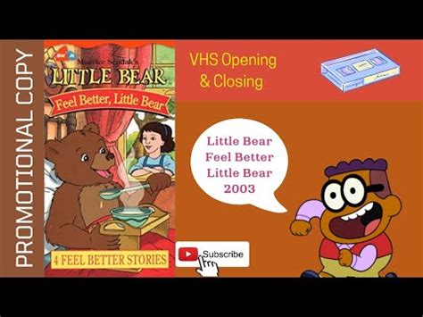 Little Bear Feel Better Little Bear 2003 VHS Opening & Closing ...