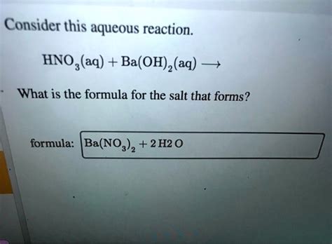 SOLVED: Consider this aqueous reaction: HNO3(aq) + Ba(OH)2(aq). What is ...