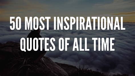 50 Most Inspirational Quotes Of All Time