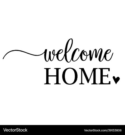 Welcome home inspirational quotes Royalty Free Vector Image