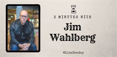 The Big Hustle: 3 Minutes with Jim Wahlberg