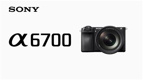 Sony Alpha 6700 Mirrorless Camera Gains AI Smarts and Ups its 4K Game