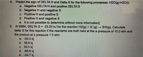 Solved 4. Predict the sign of DELTA H and Delta S for the | Chegg.com