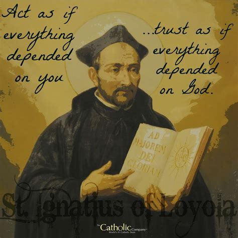 St Ignatius Of Loyola Quotes. QuotesGram