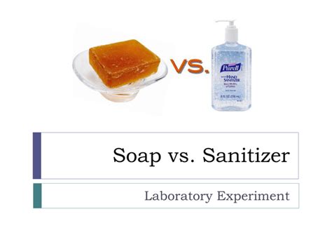 Soap vs. Sanitizer