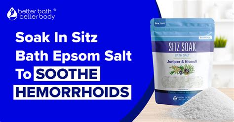 Soak In Sitz Bath Epsom Salt To Soothe Hemorrhoids – Better Bath Better ...