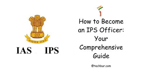 How to Become an IPS Officer: Your Comprehensive Guide