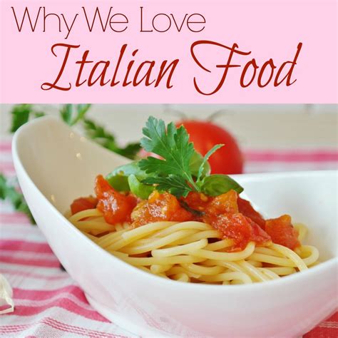 Why We Love Italian Food – A Nation of Moms