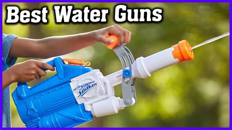 Top 5 Best Water Guns in 2021 - YouTube