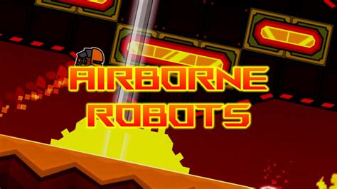 Airborne Robots - Geometry Dash custom level - YouTube