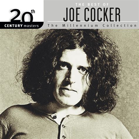 Joe Cocker - 20th Century Masters: The Best Of Joe Cocker | iHeart