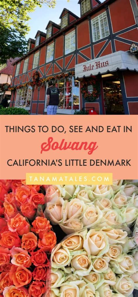 Things to Do in Solvang, California: Attractions and Food - Tanama ...