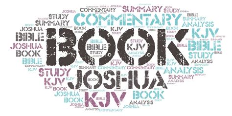 Book of Joshua Commentary, KJV, Summary, Analysis, Bible Study ...