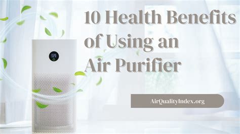 10 Health Benefits of Using an Air Purifier