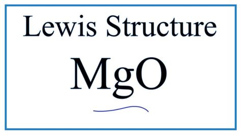 How to Draw the Lewis Dot Structure for MgO: (Magnesium oxide) - YouTube