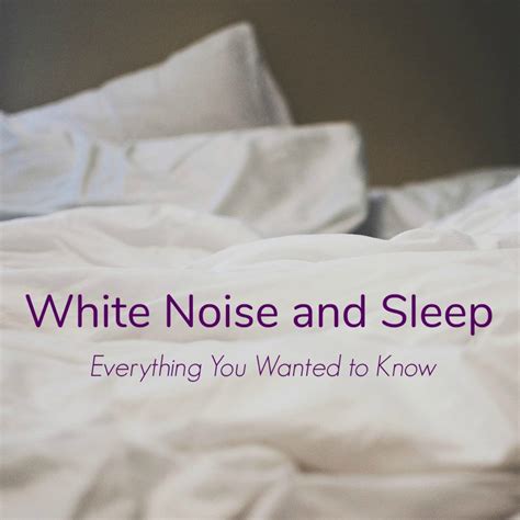 White Noise and Sleep: Everything You Wanted to Know – A Nation of Moms